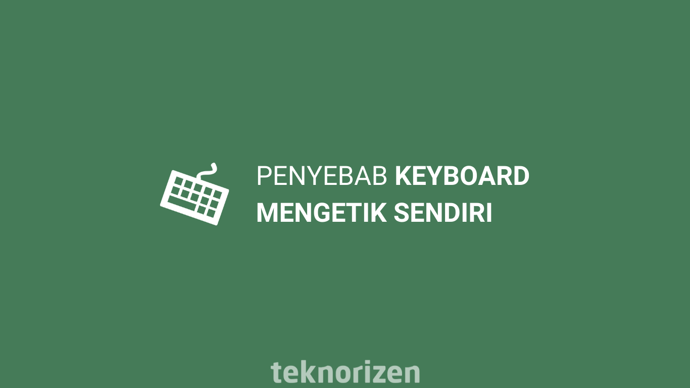 keyboard mengetik sendiri
