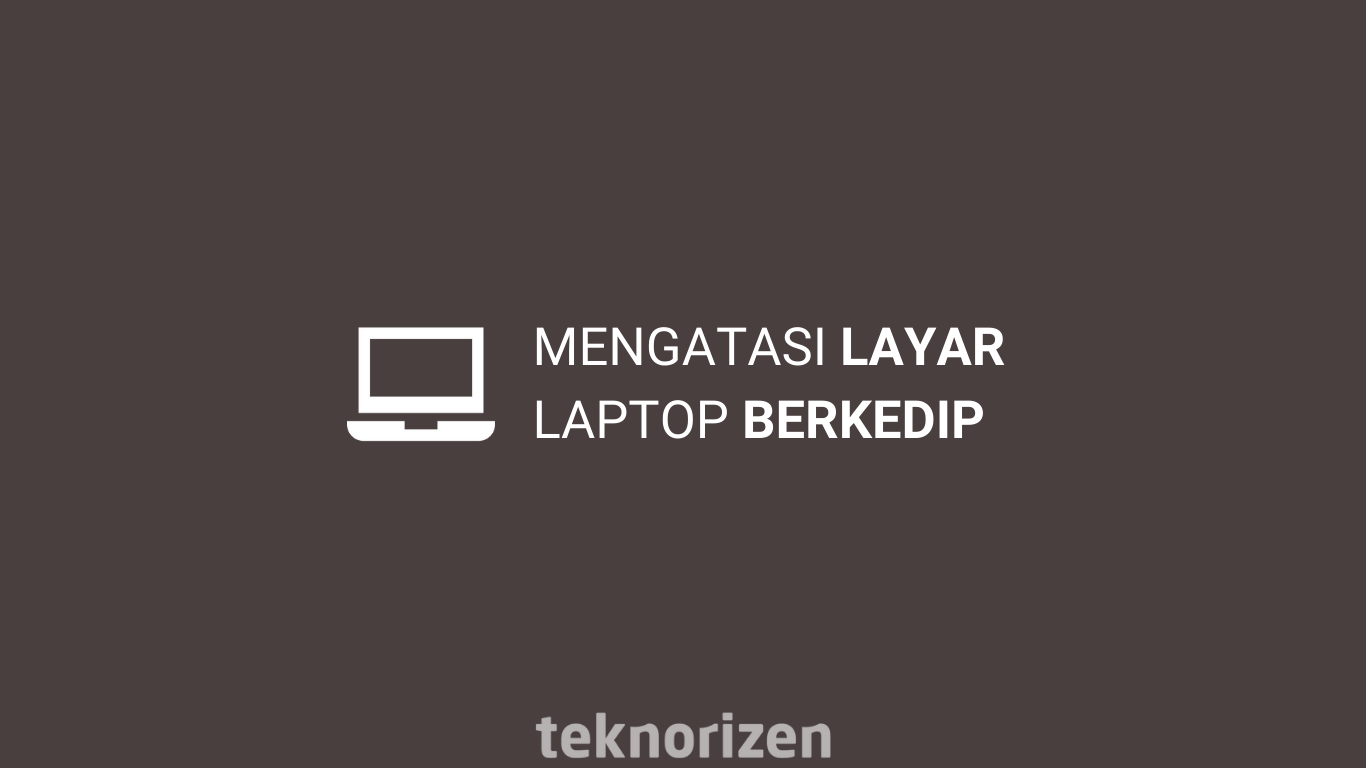 layar laptop berkedip