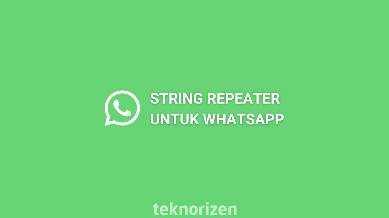 String Repeater WhatsApp