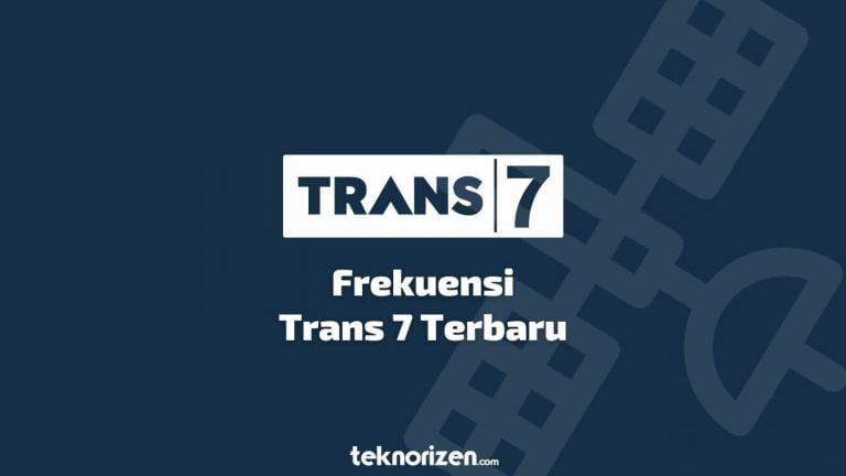 Frekuensi Trans7 Terbaru 2021 Serta Cara Mencarinya - TeknoRizen