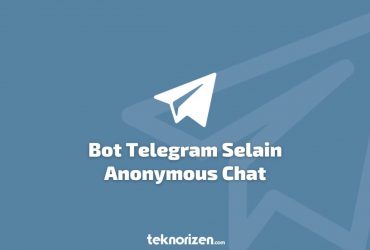 Bot Telegram Chat Selain Anonymous, Yuk Cek Disini!