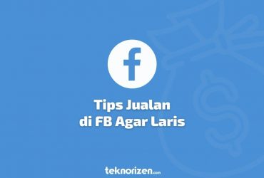 Tips Berjualan Online di Facebook Agar Laris Manis