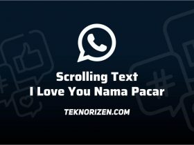 Scrolling Text I Love You Nama Pacar (Time Waster), Ini Cara Buatnya