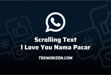 Scrolling Text I Love You Nama Pacar (Time Waster), Ini Cara Buatnya