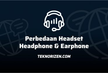 Apa Perbedaan dari Headphone, Headset dan Earphone?