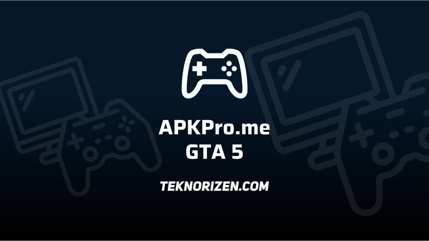 Link Download Apkpro.me GTA 5, Apakah Bisa Dimainkan?