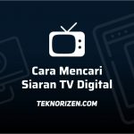 Cara Mencari Siaran TV Digital Set Top Box, Bisa Tanpa STB?