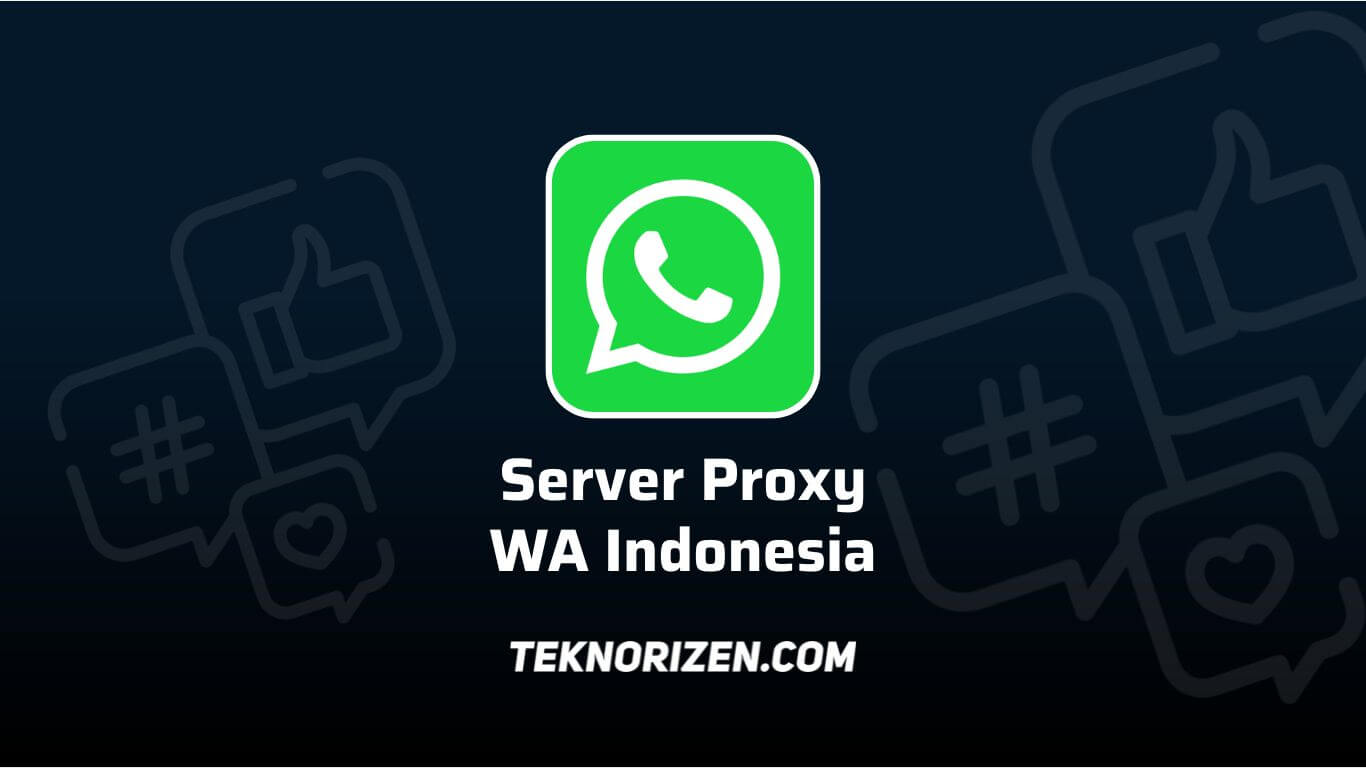 Server Proxy Indonesia WA Terbaru 2023, Ini Daftar Proxy Indo