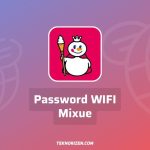 Password WIFI Mixue Terbaru 2023 dan Cara Login