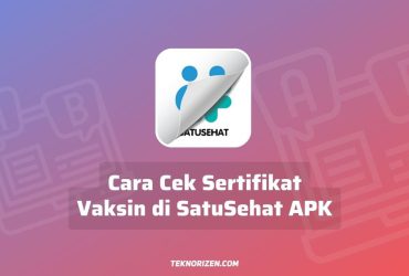 Cara Cek Sertifikat Vaksin di Aplikasi SatuSehat Mobile APK