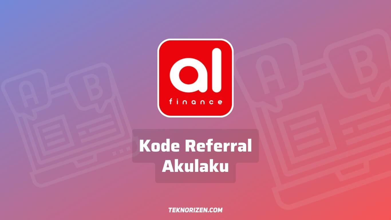 Kode Referral Akulaku 2023 Agar Cepat di Acc