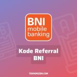 Kode Referral BNI yang Sudah Terdaftar Terbaru 2023