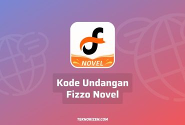 Kode Undangan Fizzo Novel dan Cara Memasukkan Kode