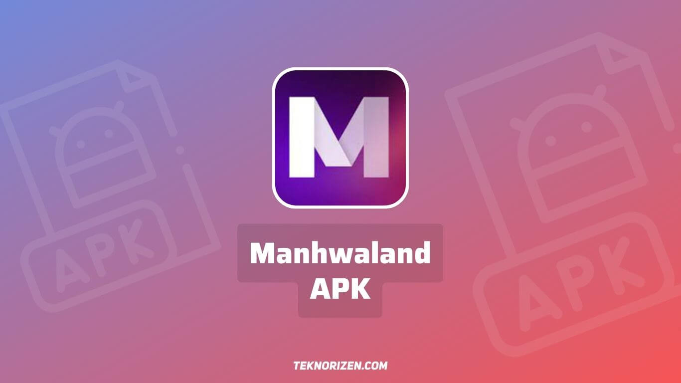 Manhwaland APK Download Versi Terbaru 2023 Untuk Android