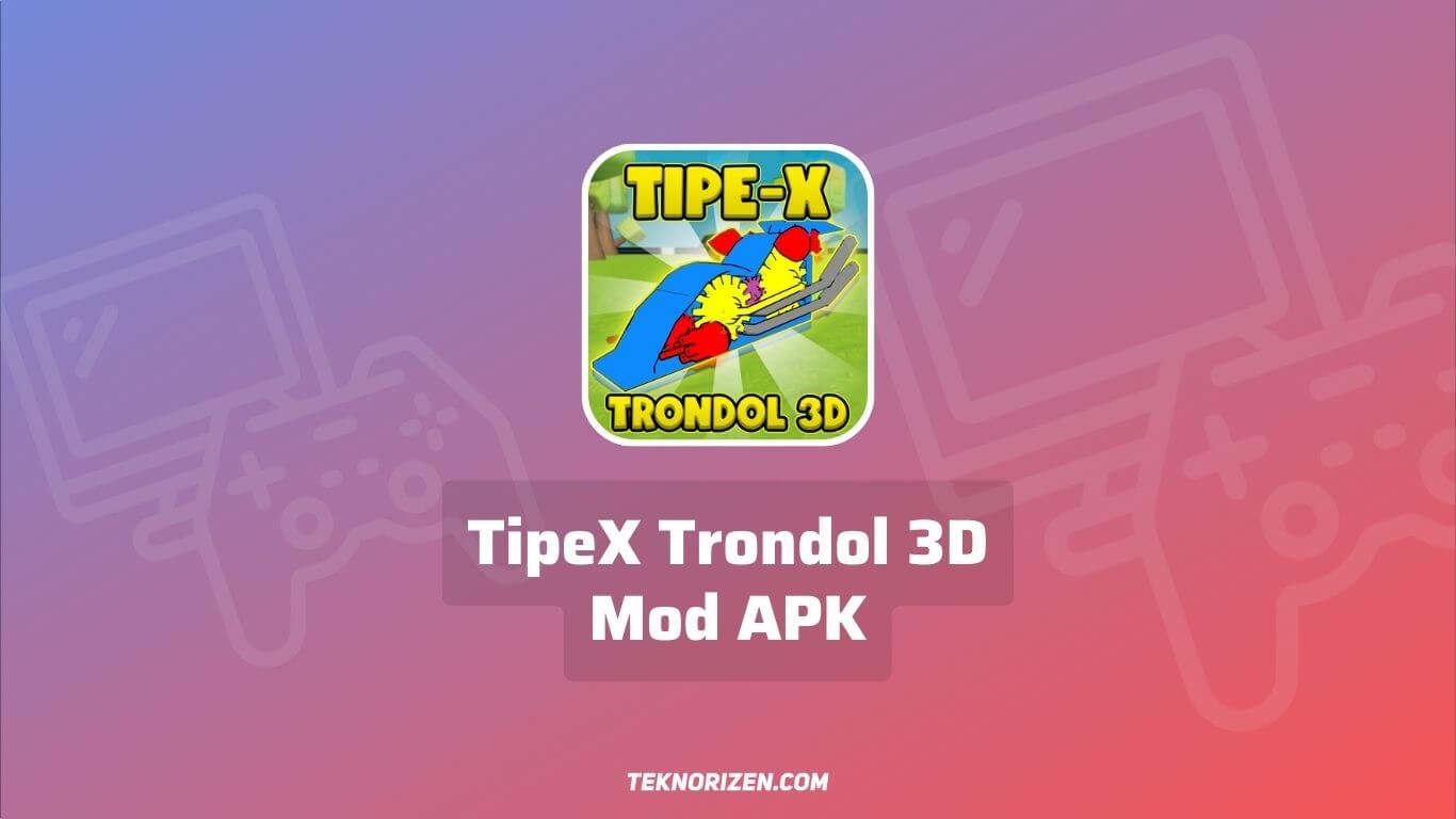 Simulator TipeX Trondol 3D Mod APK Download Terbaru 2023