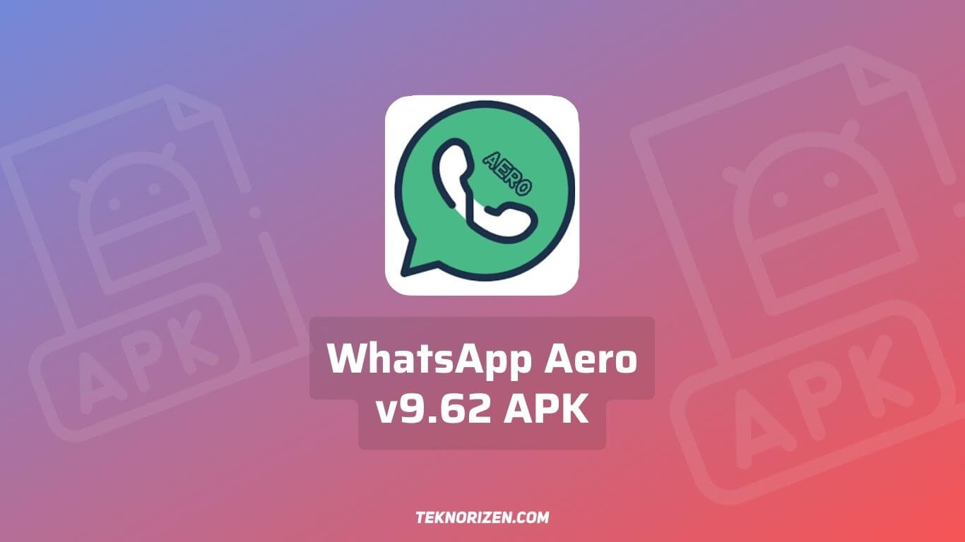WhatsApp Aero v9.62 APK